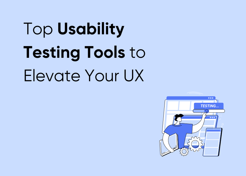 Top Usability Testing Tools To Elevate Your Ux Ispectra